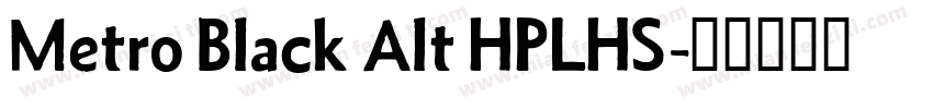 Metro Black Alt HPLHS字体转换